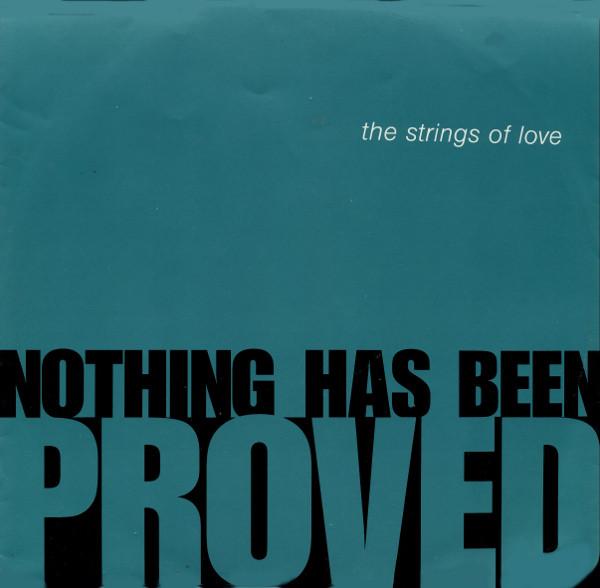 The Strings Of Love - Nothing Has Been Proved