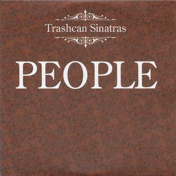 The Trash Can Sinatras - People