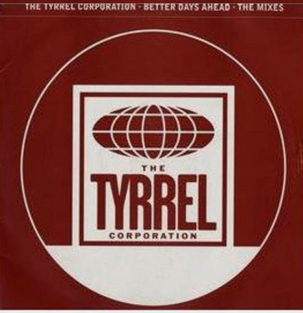 The Tyrrel Corporation - Better Days Ahead – The Mixes