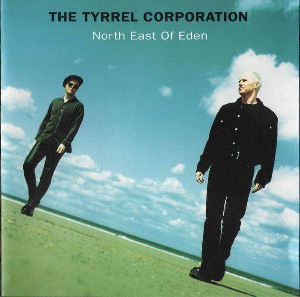 The Tyrrel Corporation - North East Of Eden