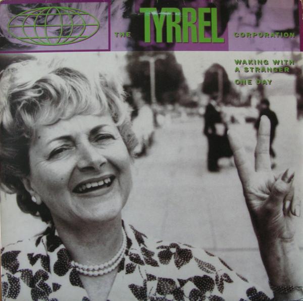 The Tyrrel Corporation - Waking With A Stranger / One Day
