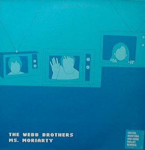 The Webb Brothers - Ms. Moriarty