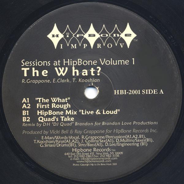  - The What? (Sessions at HipBone Volume 1)