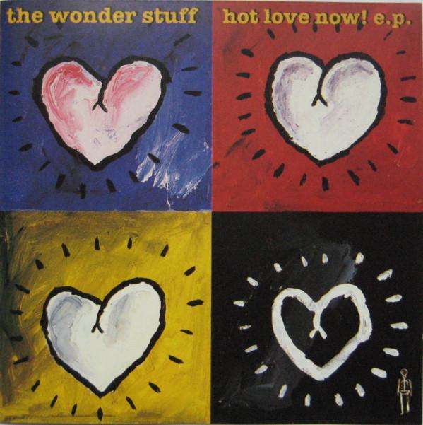The Wonder Stuff - Hot Love Now! E.P.