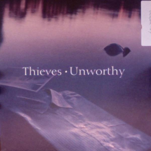 Thieves (2) - Unworthy