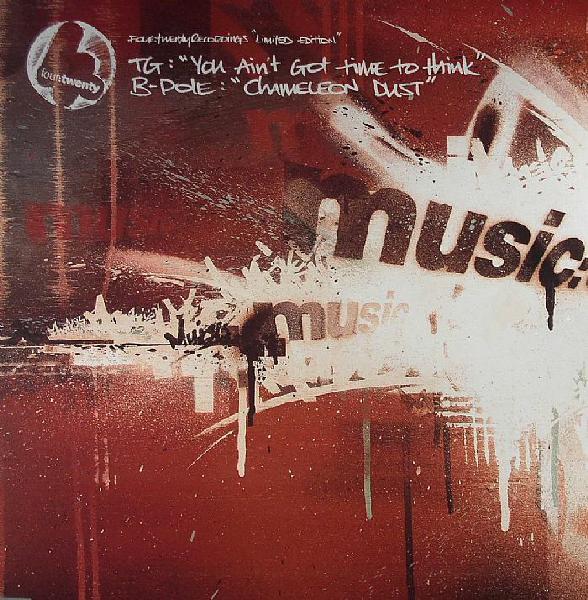 Tim Green , B-Pole - You Ain't Got Time To Think / Chameleon Dust