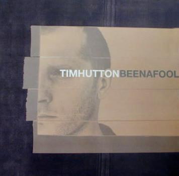 Tim Hutton - Been A Fool