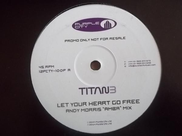 Titan 3 - Let Your Heart Go Free