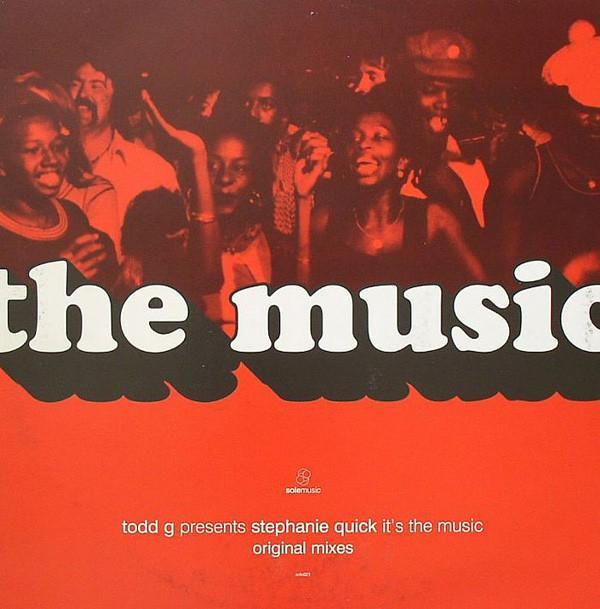 Todd Gardner, Stephanie Quick - It's The Music (Original Mixes)