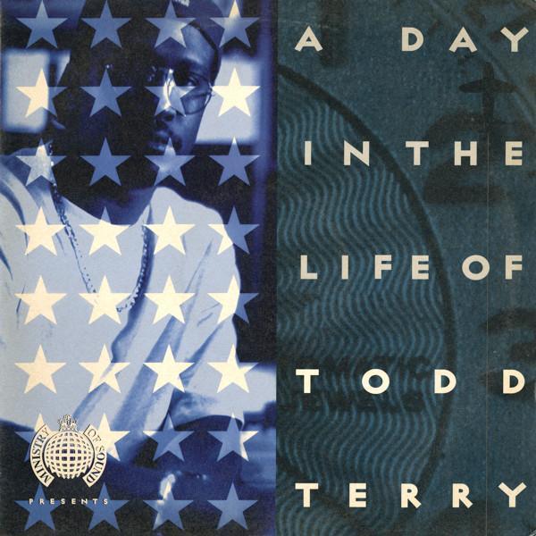 Todd Terry - A Day In The Life Of Todd Terry