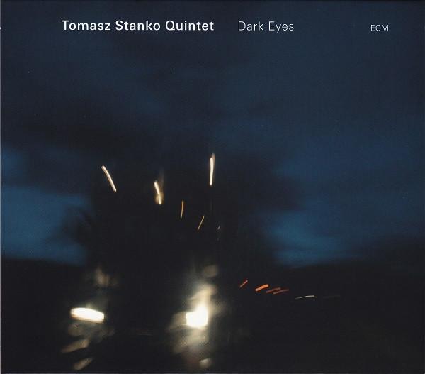 Tomasz Stańko Quintet - Dark Eyes