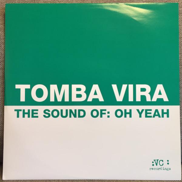 Tomba Vira - The Sound Of: Oh Yeah