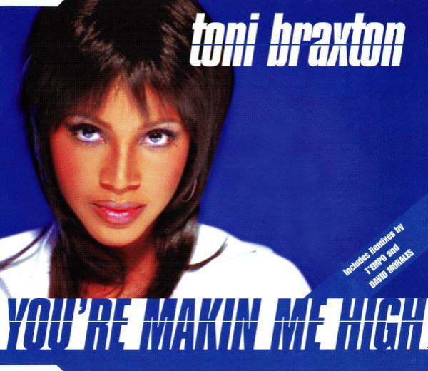 Toni Braxton - You're Makin' Me High