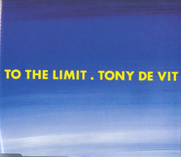 Tony De Vit - To The Limit