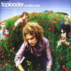 Toploader - Achilles Heel