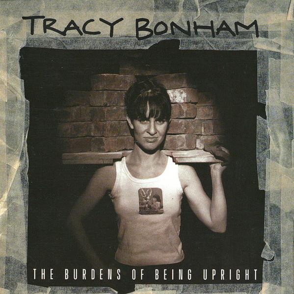 Tracy Bonham - The Burdens Of Being Upright