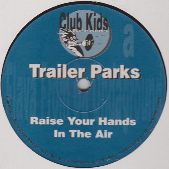 Trailer Parks - Raise Your Hands In The Air