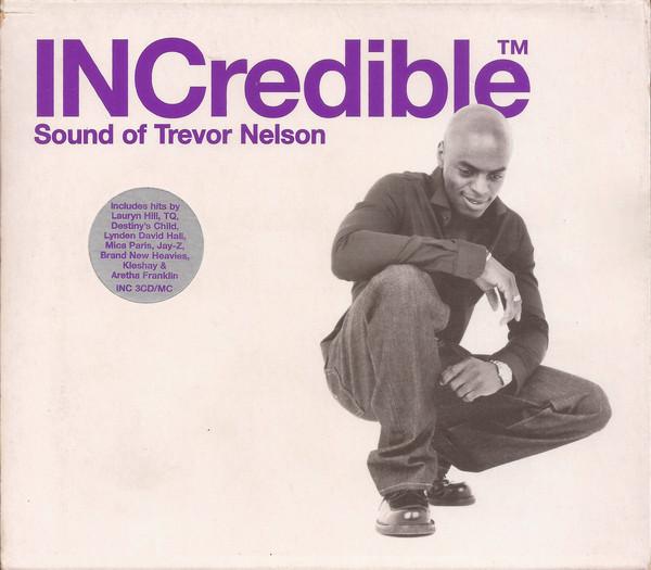 Trevor Nelson - INCredible Sound Of Trevor Nelson