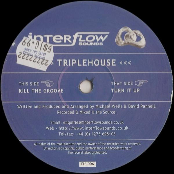 Triplehouse - Kill The Groove / Turn It Up
