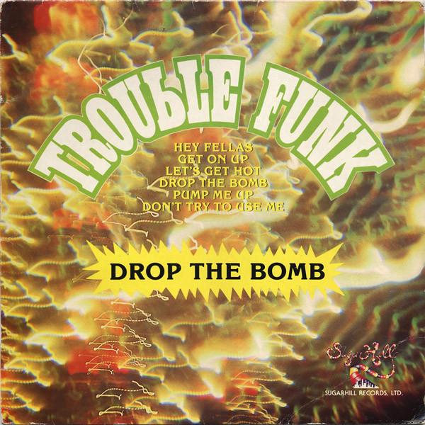 Trouble Funk - Drop The Bomb