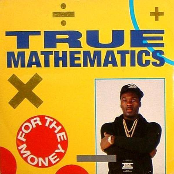 True Mathematics - For The Money