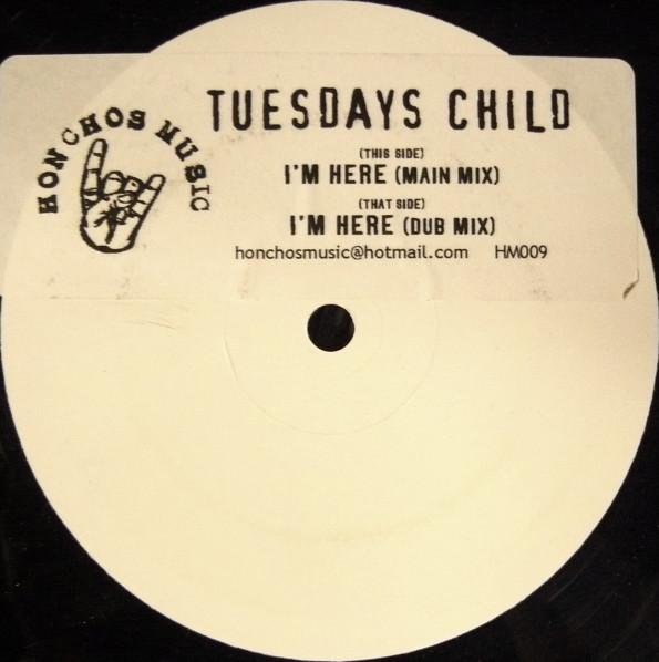 Tuesdays Child - I'm Here