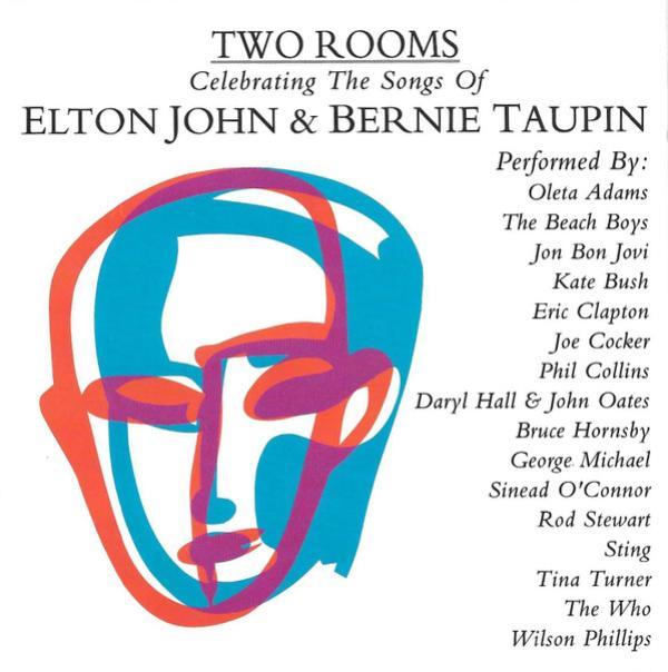  - Two Rooms - Celebrating The Songs Of Elton John & Bernie Taupin