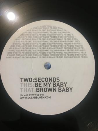 Two Seconds - Be My Baby