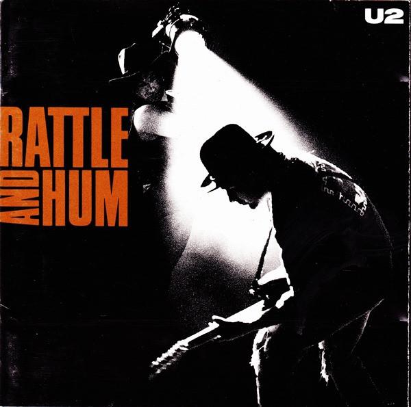 U2 - Rattle And Hum