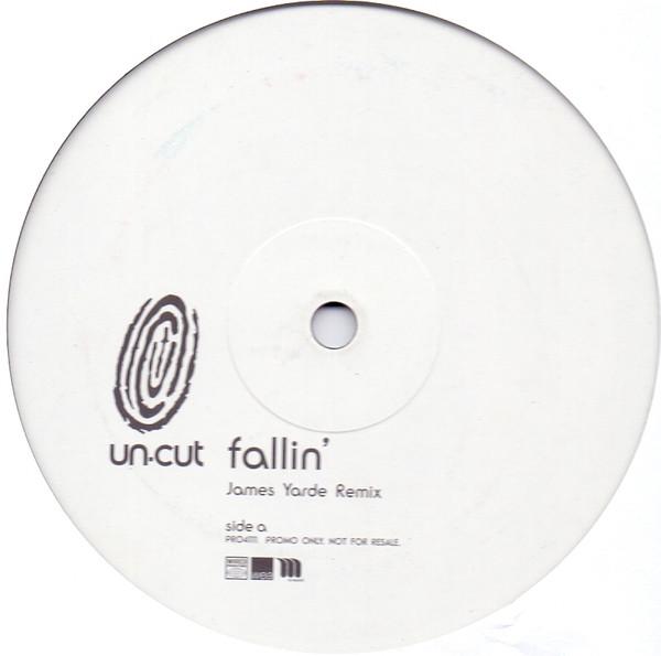 Un-cut - Fallin' (James Yarde Remixes)