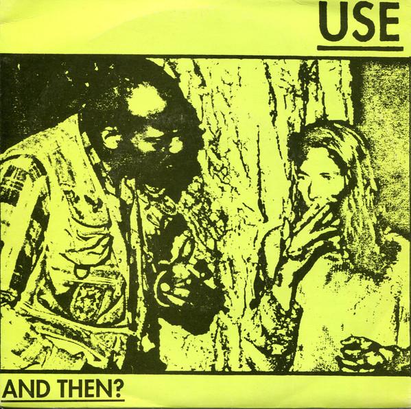 Use  - And Then?