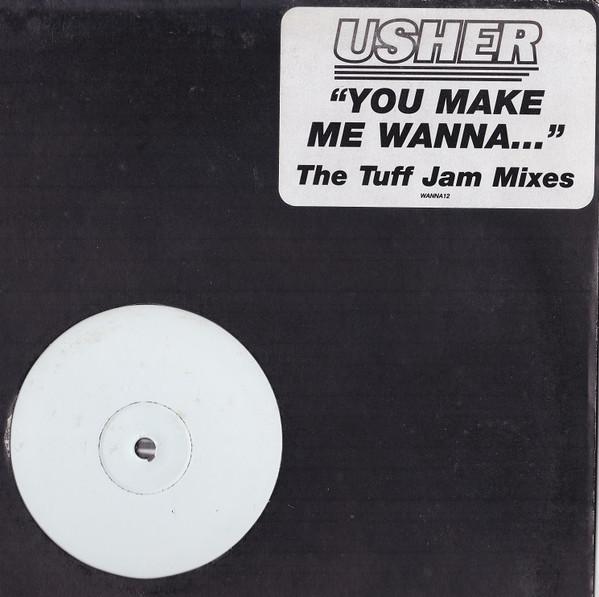 Usher - You Make Me Wanna... (The Tuff Jam Mixes)