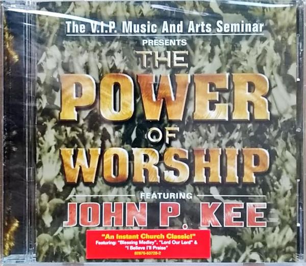 VIP Mass Choir, John P. Kee - The Power Of Worship