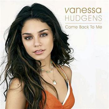 Vanessa Hudgens - Come Back To Me