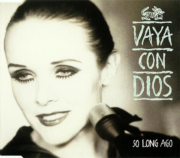 Vaya Con Dios - So Long Ago