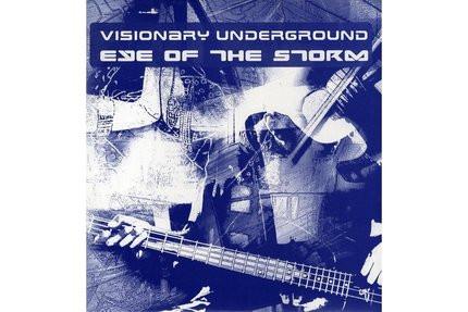 Visionary Underground - Eye Of The Storm