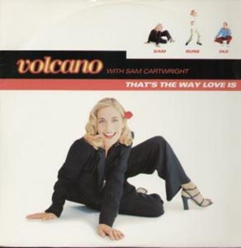 Volcano, Samantha Cartwright - That's The Way Love Is