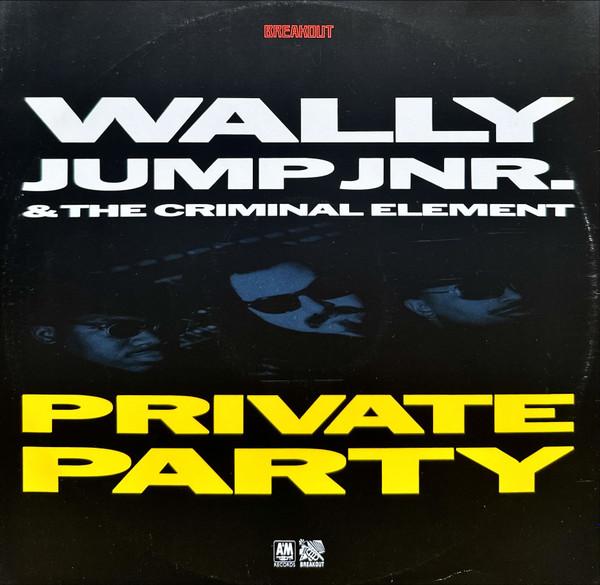 Wally Jump Jr & The Criminal Element - Private Party