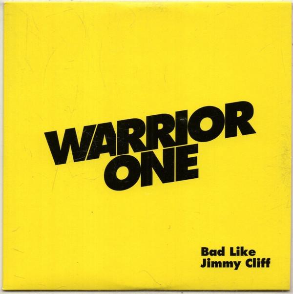 Warrior One - Bad Like Jimmy Cliff