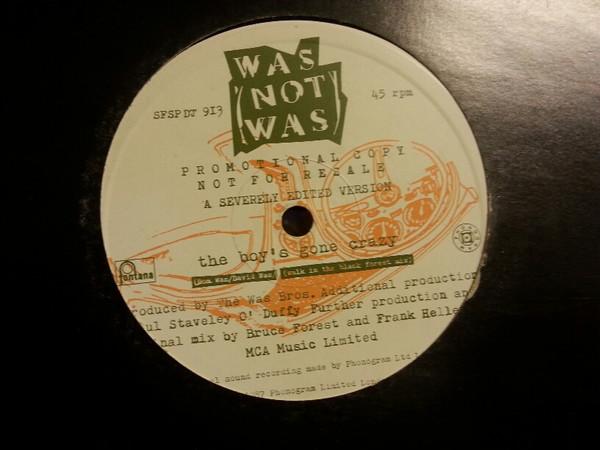 Was (Not Was) - Boy's Gone Crazy (A Severely Edited Version)
