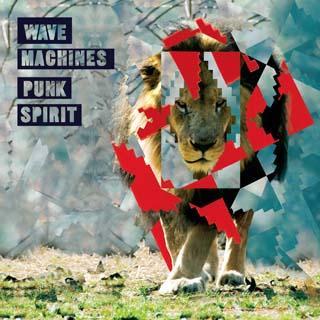 Wave Machines - Punk Spirit