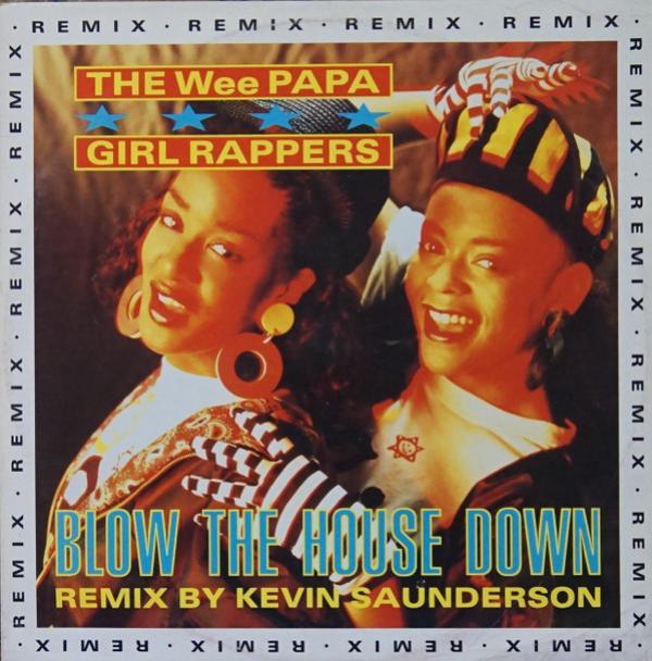 Wee Papa Girl Rappers - Blow The House Down (Remix)