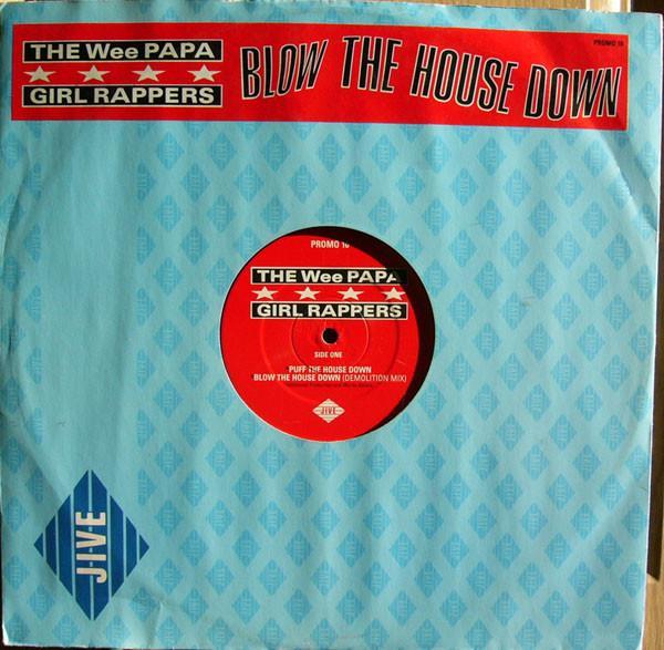 Wee Papa Girl Rappers - Blow The House Down