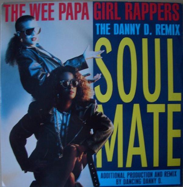 Wee Papa Girl Rappers - Soulmate (The Danny D. Remix)