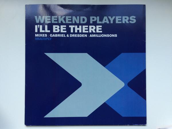 Weekend Players - I'll Be There