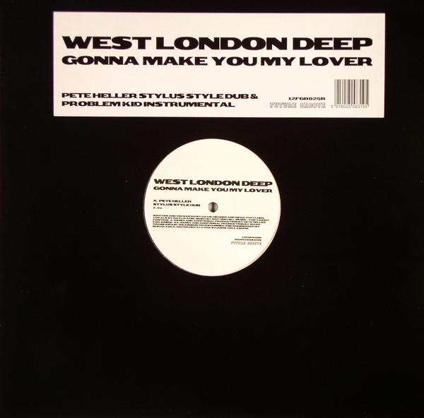 West London Deep - Gonna Make You My Lover (Remixes)