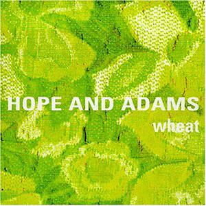 Wheat - Hope And Adams