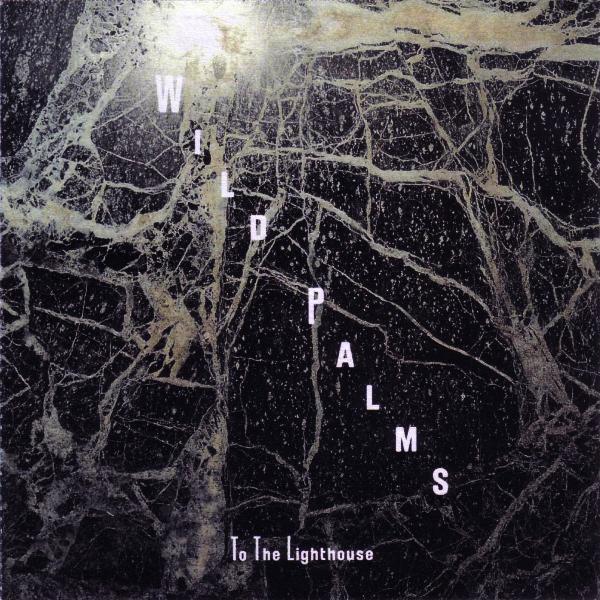 Wild Palms  - Draw In Light / To The Lighthouse