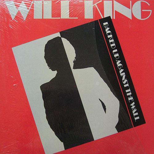 Will King - Backed Up Against The Wall