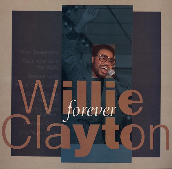 Willie Clayton - Forever